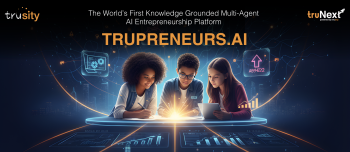 Trusity Launches TruPreneurs.AI, The World’s First, To Build Future Entrepreneurs
